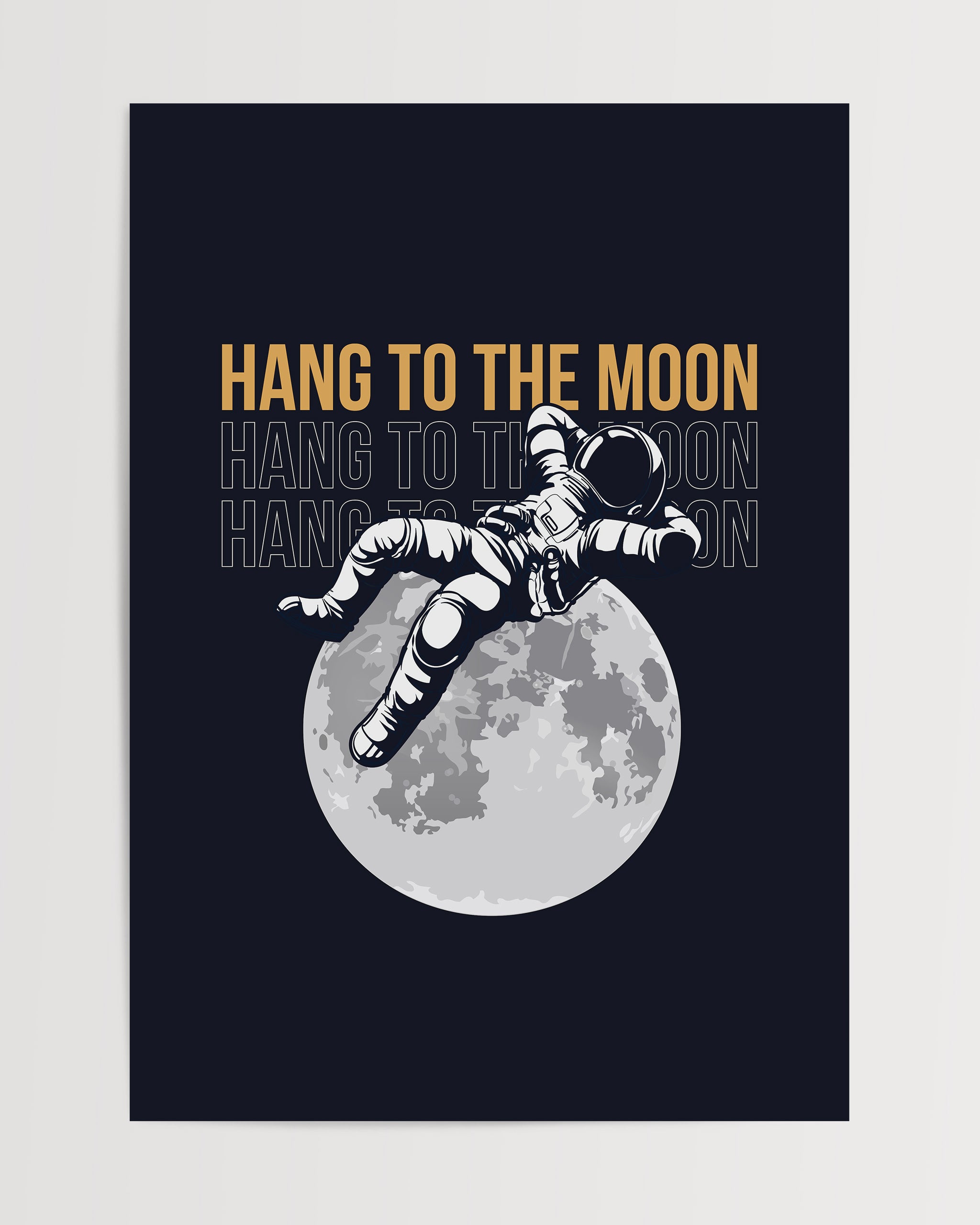Hang To The Moon-psoter-wall_art-decor-The Poster Square