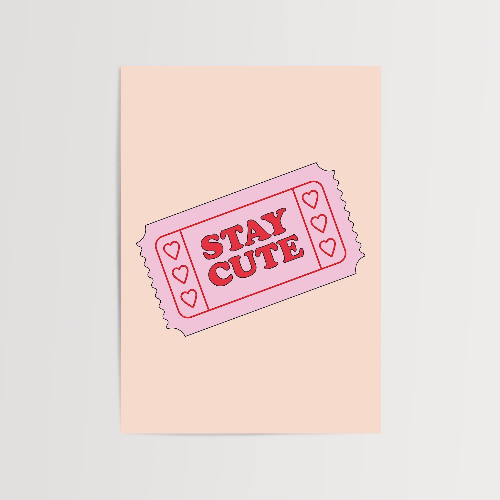 Stay Cute art print with playful ticket design