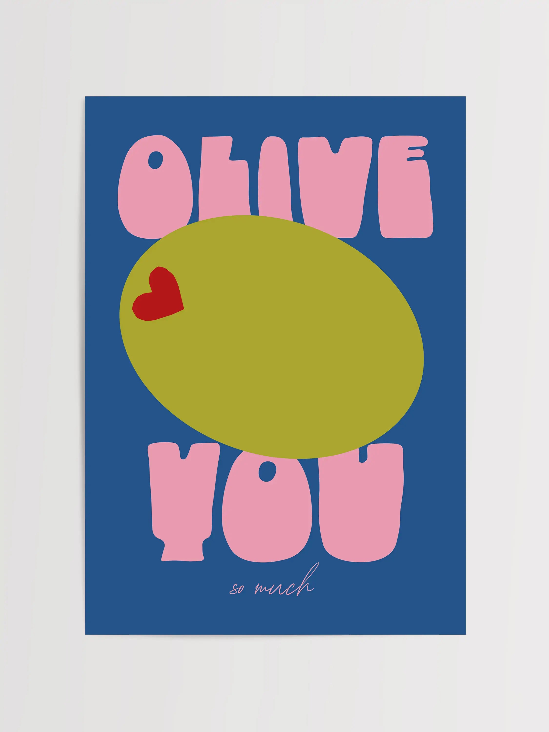 Playful 'Olive You So Much' poster with a cute olive illustration.